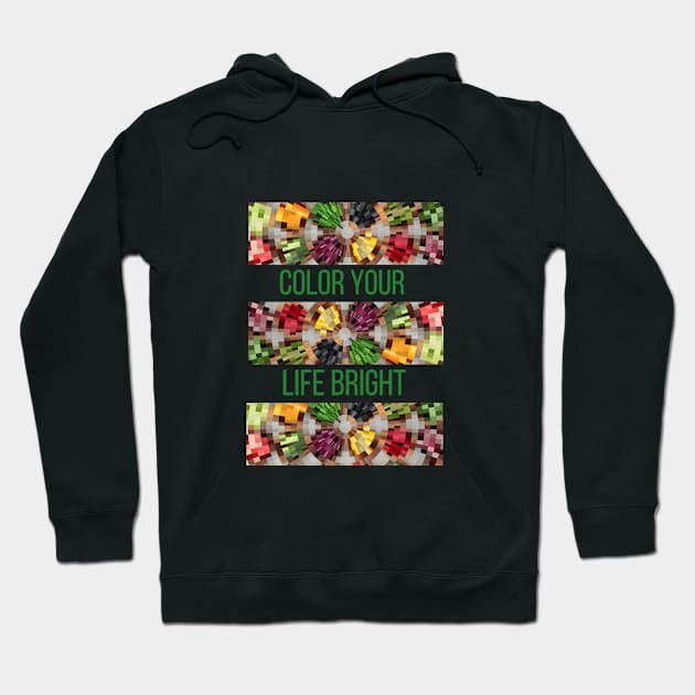 Color Your Life Bright Hoodie by Rebecca Abraxas - Brilliant Possibili Tees